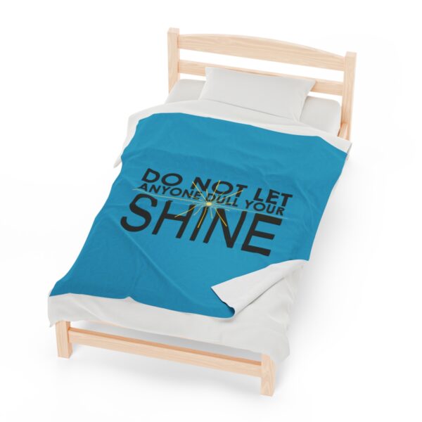 Do Not Let Anyone Dull Your Shine - Plush Blanket