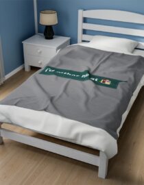 I'd Rather be at Home - Plush Blanket