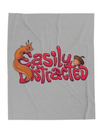 Easily Distracted - Plush Blanket