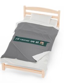 I'd Rather be at Home - Plush Blanket