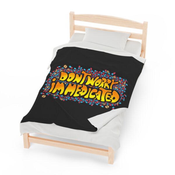 Don't Worry, I'm Medicated - Plush Blanket