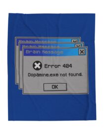 Error 404: Dopamine Not Found - Plush Blanket