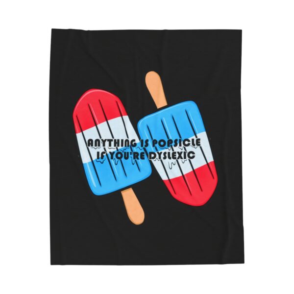 Anything is Popsicle if You're Dyslexic - Plush Blanket