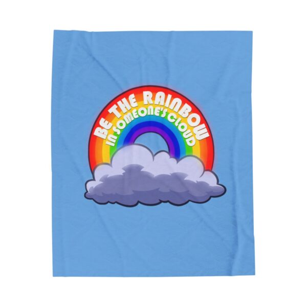 Be the Rainbow in Someone's Cloud - Plush Blanket