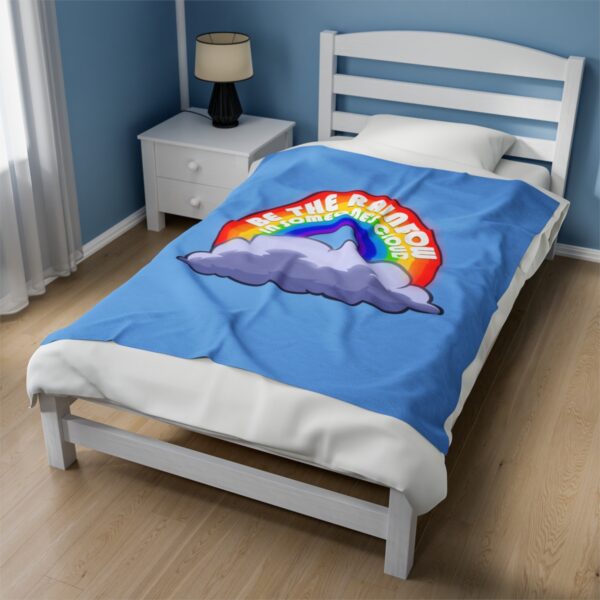 Be the Rainbow in Someone's Cloud - Plush Blanket