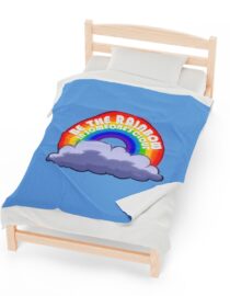 Be the Rainbow in Someone's Cloud - Plush Blanket
