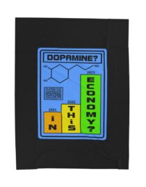 Dopamine? In This Economy - Plush Blanket