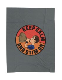 Keep Calm and Stim On - Plush Blanket