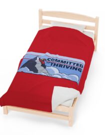 Committed to Thriving - Plush Blanket