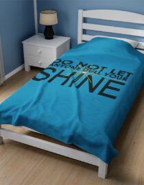 Do Not Let Anyone Dull Your Shine - Plush Blanket