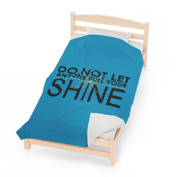 Do Not Let Anyone Dull Your Shine - Plush Blanket