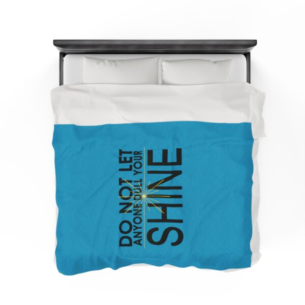 Do Not Let Anyone Dull Your Shine - Plush Blanket