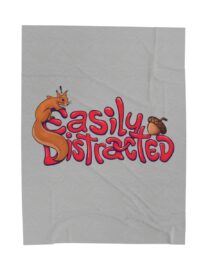 Easily Distracted - Plush Blanket
