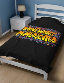 Don't Worry, I'm Medicated - Plush Blanket
