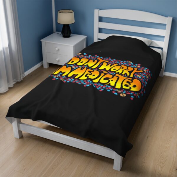 Don't Worry, I'm Medicated - Plush Blanket