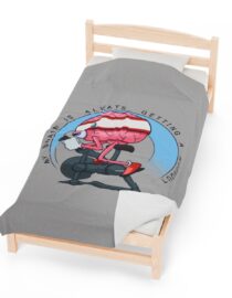 My Brain is Always Getting a Workout - Plush Blanket