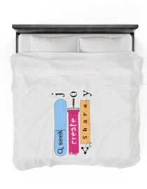 Seek Create Share Joy - Plush Blanket