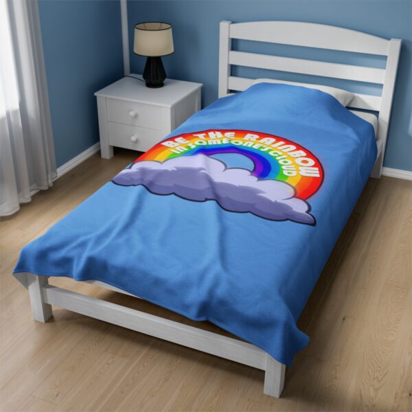 Be the Rainbow in Someone's Cloud - Plush Blanket