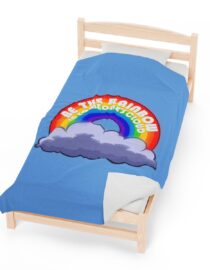 Be the Rainbow in Someone's Cloud - Plush Blanket