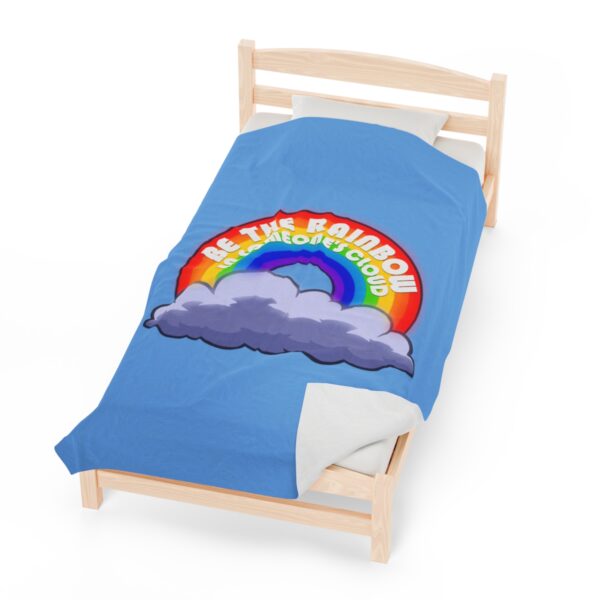 Be the Rainbow in Someone's Cloud - Plush Blanket