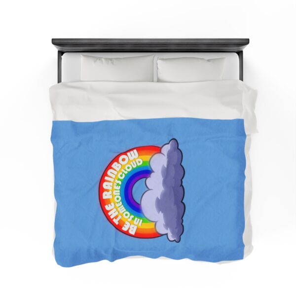 Be the Rainbow in Someone's Cloud - Plush Blanket