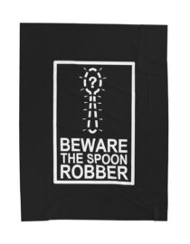 Beware the Spoon Robber - Plush Blanket