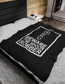 Beware the Spoon Robber - Plush Blanket