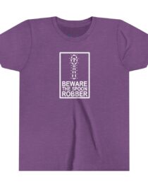 Beware the Spoon Robber - Youth Tee