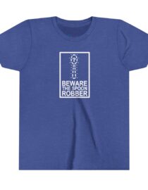Beware the Spoon Robber - Youth Tee
