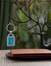 Do Not Let Anyone Dull Your Shine - Keychain