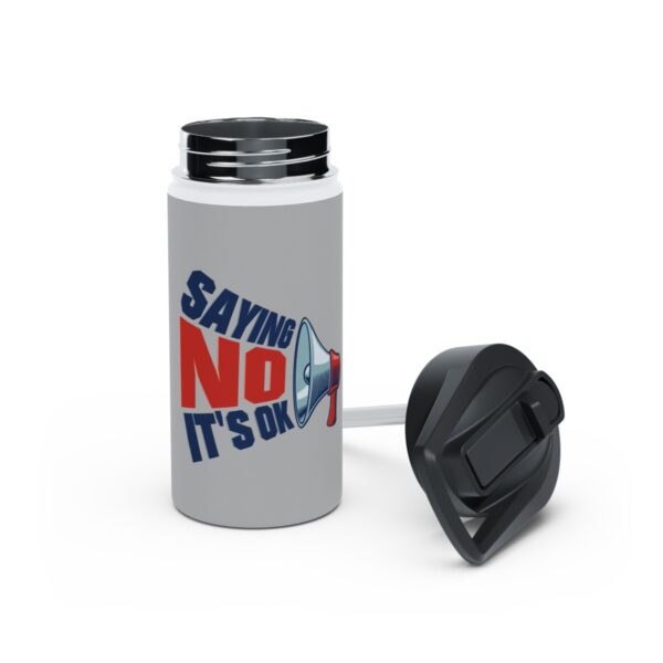 Saying No, It's OK - Stainless Steel Water Bottle