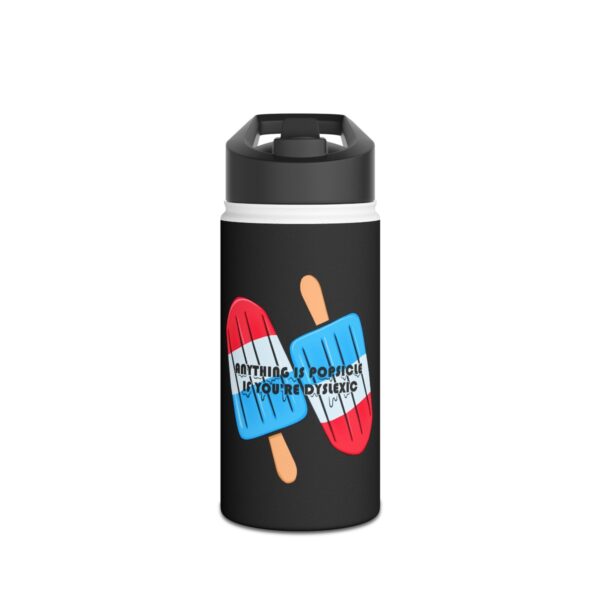 Anything is Popsicle if You're Dyslexic - Stainless Steel Water Bottle