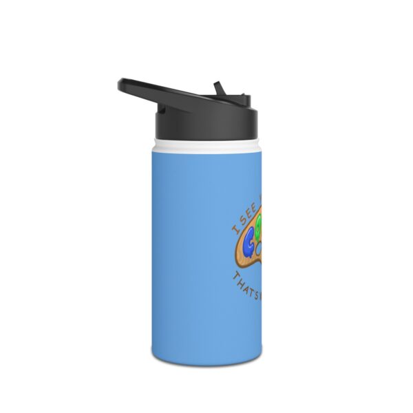 I See Your True Colors, That's Why I Love You - Stainless Steel Water Bottle