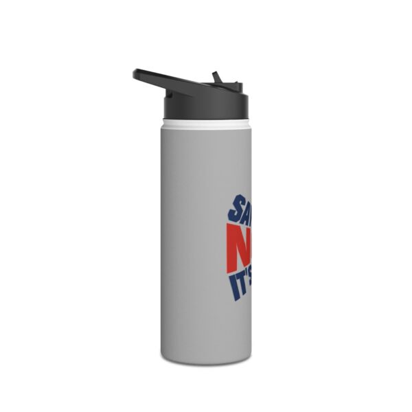 Saying No, It's OK - Stainless Steel Water Bottle