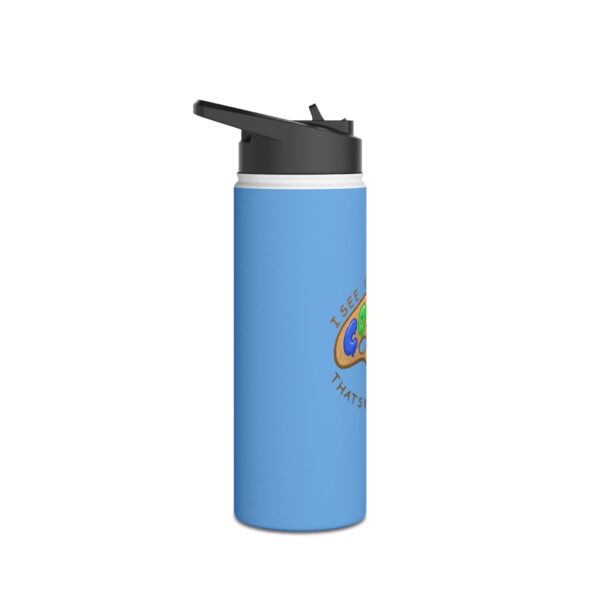 I See Your True Colors, That's Why I Love You - Stainless Steel Water Bottle