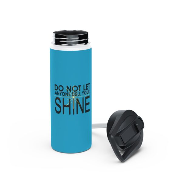 Do Not Let Anyone Dull Your Shine - Stainless Steel Water Bottle