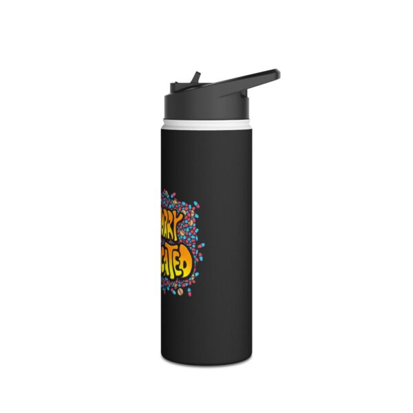 Don't Worry, I'm Medicated - Stainless Steel Water Bottle