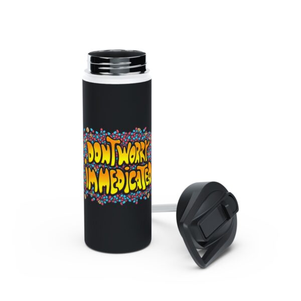 Don't Worry, I'm Medicated - Stainless Steel Water Bottle