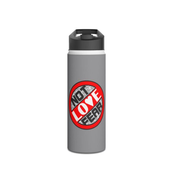 Love, Not Fear - Stainless Steel Water Bottle