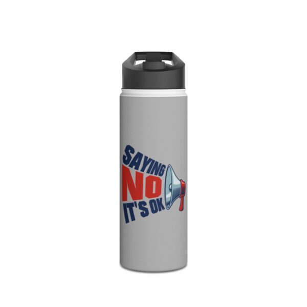 Saying No, It's OK - Stainless Steel Water Bottle