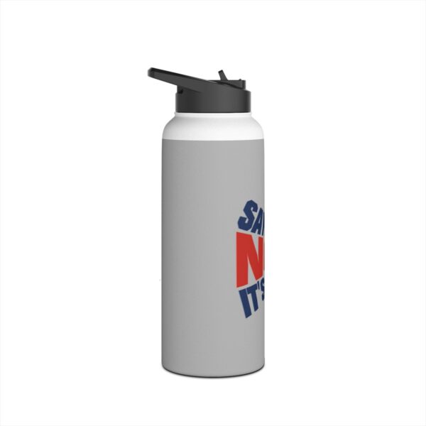 Saying No, It's OK - Stainless Steel Water Bottle