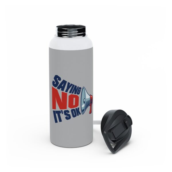 Saying No, It's OK - Stainless Steel Water Bottle