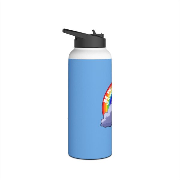 Be the Rainbow in Someone's Cloud - Stainless Steel Water Bottle