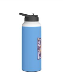 Awesome in My Own Way - Stainless Steel Water Bottle