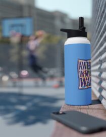 Awesome in My Own Way - Stainless Steel Water Bottle