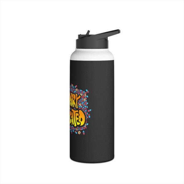 Don't Worry, I'm Medicated - Stainless Steel Water Bottle