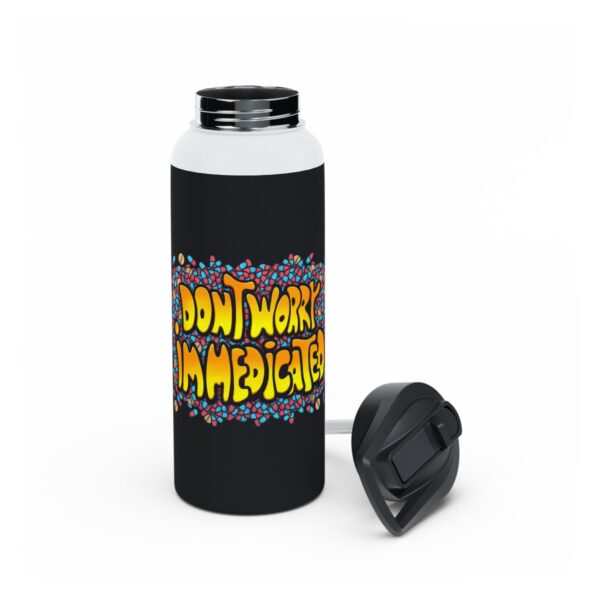 Don't Worry, I'm Medicated - Stainless Steel Water Bottle