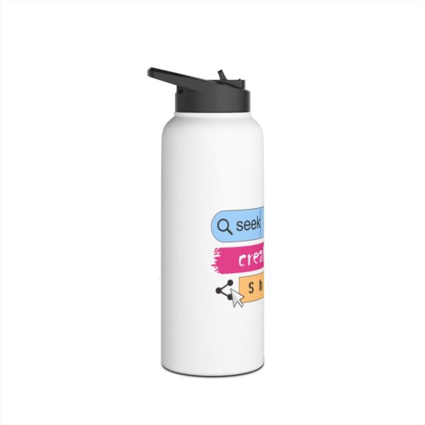 Seek Create Share Joy - Stainless Steel Water Bottle