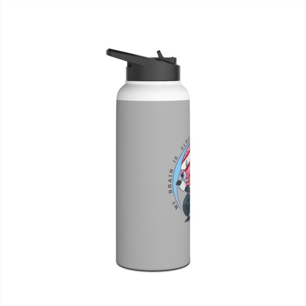 My Brain is Always Getting a Workout - Stainless Steel Water Bottle