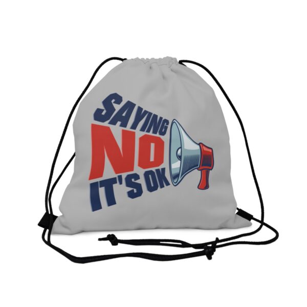 Saying No, It's OK - Drawstring Bag